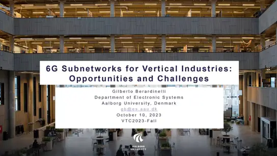 W1 Keynote 1: 6G Subnetworks for Vertical Industries: Opportunities and Challenges