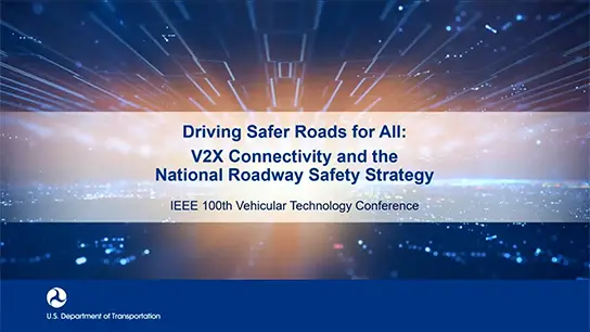 Driving Safer Roads for All: V2X Connectivity and the National Roadway Safety Strategy